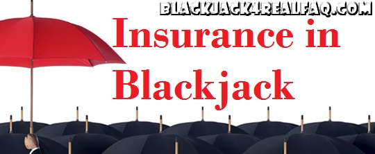 Insurance in Real Blackjack
